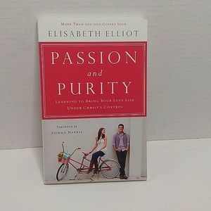 Passion and Purity Learning To Bring Your Love Life Under Christ's Control